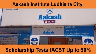 Aakash Institute Ludhiana City  Scholarship Tests iACST Up to 90  Medical Engineering  Punjab [upl. by Godwin962]