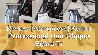 Review Aliexpress Kemei Professional Hair Clipper Beard Trimmer for Men Adjustable Speed LED Digi [upl. by Souza]