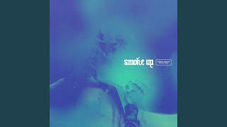 Smoke Up [upl. by Tiras]