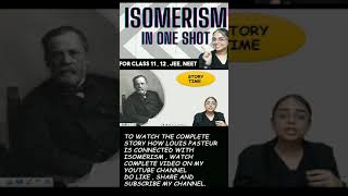 Reveal the story connection of Isomerism and Louis pasteur  watch complete video of Isomerism [upl. by Yerhcaz813]