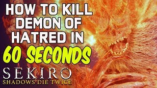 SEKIRO BOSS GUIDES  How To Easily Kill Demon of Hatred In 60 Seconds [upl. by Lisabeth]