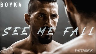 Boyka Undisputed Fighter  SEE ME FALL  Scott Adkins 🔥 [upl. by Winer]