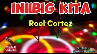 Iniibig Kita  Roel Cortez karaoke Song Cover [upl. by Cornall]