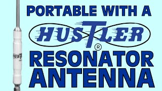 Hustler Resonator Antenna  HF Portable [upl. by Kathy]