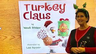 Turkey Claus by Wendi Silvano [upl. by Matazzoni]