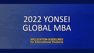 Application Guidelines for International Students  Yonsei Global MBA 2022 [upl. by Esya110]