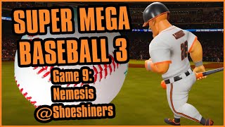 Sendsa Actually Does Something  Super Mega Baseball 3  Game 9 [upl. by Longan]