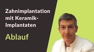 Zahnimplantat einsetzen  Zahnimplantation Ablauf mit Keramikimplantaten  Dr Stefan Wittmann [upl. by Ladew]