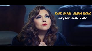 Kaiti Garbi  Esena Mono Sargsyan Beats 2020 [upl. by Adnorahs820]