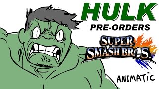 Hulk Preorders Smash Bros [upl. by Fenelia]