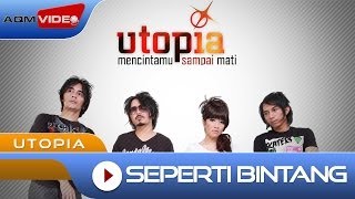 Utopia  Seperti Bintang  Official Video [upl. by Ysnat]