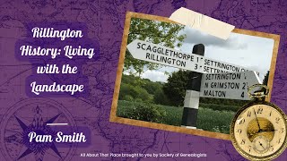 Rillington History Living with the Landscape  Pam Smith [upl. by Siddra955]