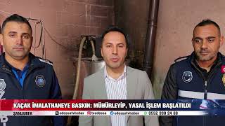 KAÇAK İMALATHANEYE BASKIN MÜHÜRLEYİP YASAL İŞLEM BAŞLATILDI [upl. by Chrysler]