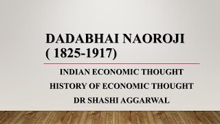 DADABHAI NAOROJIINDIAN ECONOMIC THOUGHT [upl. by Mia]