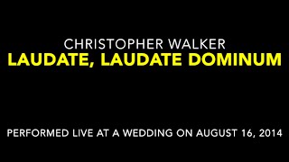 quotLaudate Laudate Dominumquot by Christopher Walker [upl. by Ardith]