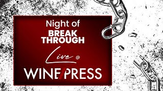 WINEPRESS 2024 DAY 3  NIGHT OF BREAKTHROUGH [upl. by Nyrrek]