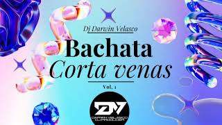 Bachata Corta venas Vol 1 Dj Darwin Velasco [upl. by Gnuj]