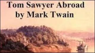 Mark Twain  Tom Sawyer Abroad 913 Tom Discourses On The Desert [upl. by Jopa]