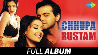 Chhupa Rustam Full Album  Alka Yagnik  Kumar Sanu  Hariharan  Sadhana Sargam Sanjay KManisha K [upl. by Gutow]