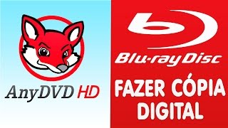 Como Fazer Uma Cópia Digital de um Bluray AnyDVD HD [upl. by Ttebroc]