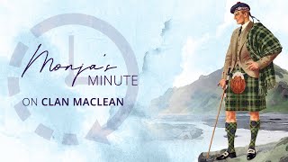 Monjas Minute on Clan MacLean [upl. by Carhart671]