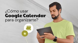 ¿Cómo utilizar Google Calendar para organizarte [upl. by Audres612]