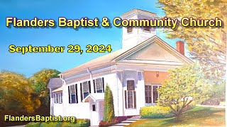 September 29 2024  Flanders Baptist amp Community Church [upl. by Adnanref]