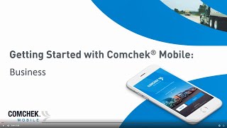 Getting Started with Comchek® Mobile for Business [upl. by Phelps]