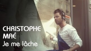 Christophe Maé  Je Me Lâche Clip Officiel [upl. by Corty]