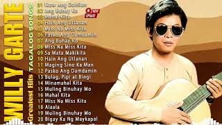 OPM Tagalog Love Songs  Best Songs Of Willy Garte Roel Cortez Asin  Nasaan Ang Liwanag [upl. by Luar]