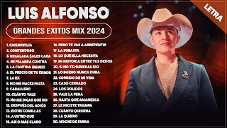 LUIS ALFONSO 2024 LETRA  GRANDES ÉXITOS MIX 2024  LUIS ALFONSO ÁLBUM COMPLETO MAS POPULAR 2024 [upl. by Sitarski382]