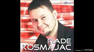 Rade Kosmajac  Kafana luda kuća  Audio 2004 [upl. by Morry]