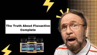 The Truth About Fluxactive Complete Review [upl. by Yrrat967]