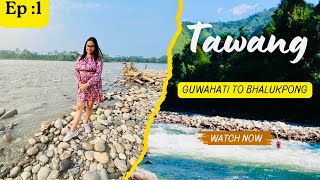 Guwahati to Bhalukpong Tawang Series Ep1 Travel Vlog Maurimas world of wonders [upl. by Mead]