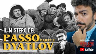 Il mistero del PASSO DYATLOV  Parte 2 [upl. by Keyser]