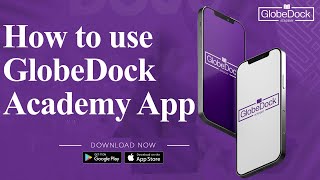 How to use GlobeDock Academy App [upl. by Viviene]