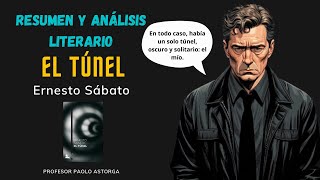 EL TÚNEL de Ernesto Sábato  Resumen y Análisis Literario BIEN EXPLICADO [upl. by Aneri]