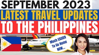 🔴TRAVEL UPDATE GUIDELINES TO ALL INBOUND FOREIGNERS TO THE PHILIPPINES FOR SEPTEMBER 2023  UPDATED [upl. by Entruoc]