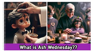 Ash Wednesday for kids  What is the meaning of Ash Wednesday  Ash Wednesday 2024 ashwednesday [upl. by Joleen]