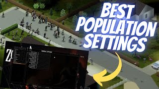 The Best Zombie Population Settings in Project Zomboid [upl. by Natascha]