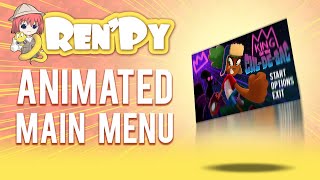 Renpy Animated Main Menu [upl. by Chrotoem434]