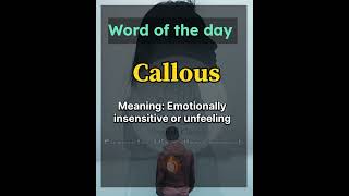 ✨ Word of the Day Callous 💔  Boost Your Vocabulary with English Planet englishplanet786 shorts [upl. by Fredek]