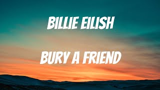 Billie Eilish  Bury A Friend Lyrics [upl. by Letsirhc]