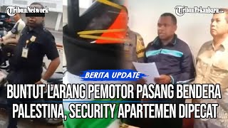 Buntut Larang Pemotor Pasang Bendera Palestina Security Apartemen Di Bekasi Dinonaktifkan [upl. by Arrec951]