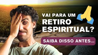 Retiro Espiritual Saiba Disso ANTES de Participar [upl. by Rossner]