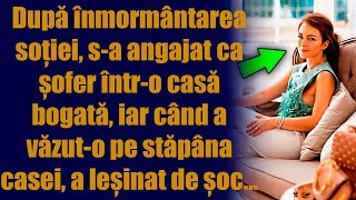 După înmormântarea soției sa angajat ca șofer întro casă bogată iar când a văzuto pe stăpâna [upl. by Gentes]