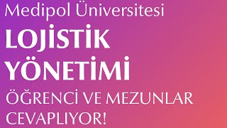 Uluslararası Lojistik Yönetimi Bölümü Öğrenci ve Mezunları  Medipol Üniversitesi [upl. by Bullion]