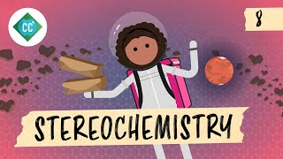 Stereochemistry Crash Course Organic Chemistry 8 [upl. by Prisca]