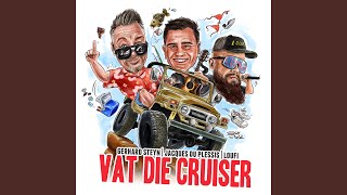 Vat Die Cruiser [upl. by Anaele]