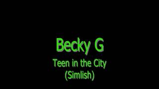 Becky G  Teen in The City Simlish [upl. by Leal591]